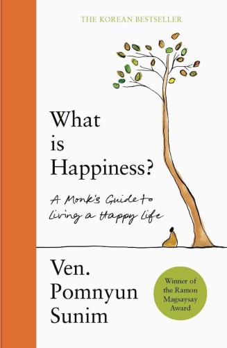 What Is Happiness, Pomnyun Sunim