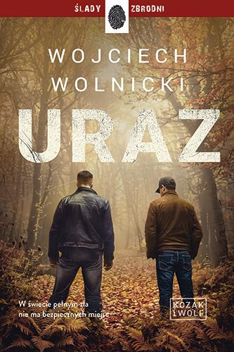 Uraz. Kozak i Wolf. Tom 2, Wojciech Wolnicki