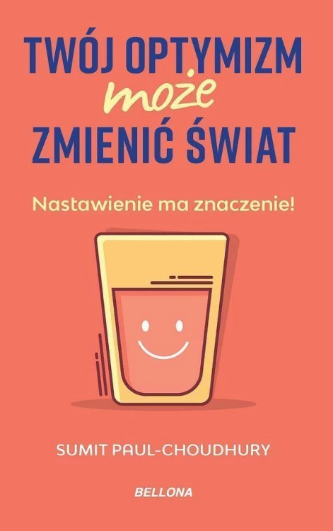 Twój optymizm może zmienić świat