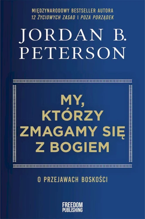 My, którzy zmagamy się z Bogiem. O przejawach...