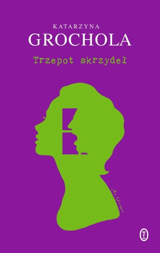 Trzepot skrzydeł wyd. 2026, Katarzyna Grochola