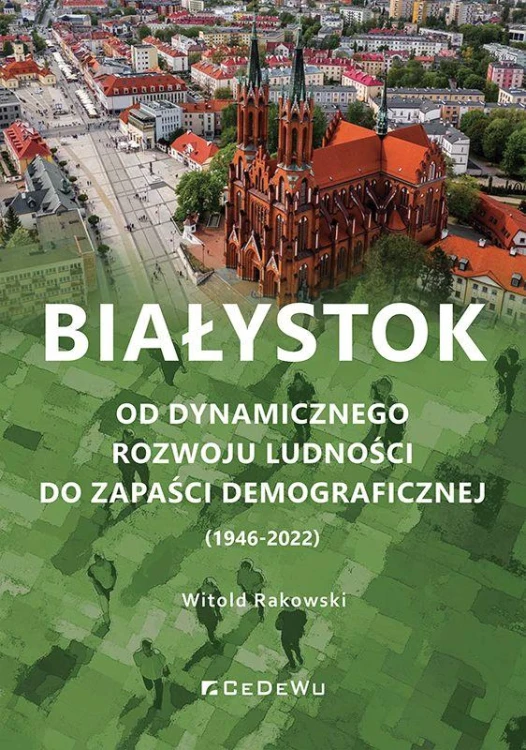 Białystok. Od dynamicznego rozwoju ludności do...