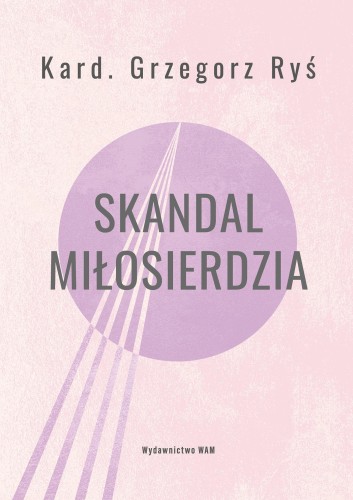 Skandal miłosierdzia wyd. 3