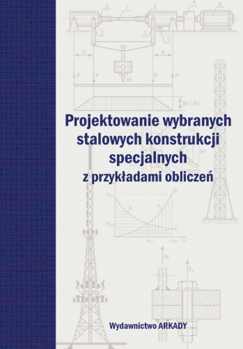 Projektowanie wybranych stalowych konstrukcji...