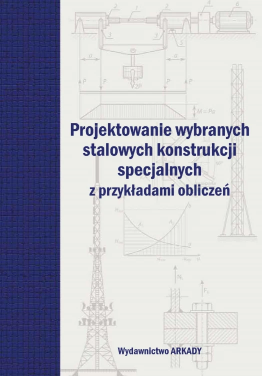 Projektowanie wybranych stalowych konstrukcji...