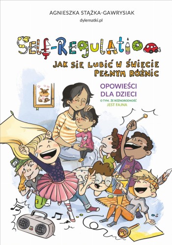 Self-Regulation. Jak się lubić w świecie...