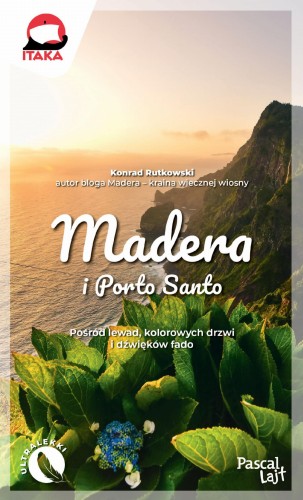 Madera i Porto Santo. Pascal Lajt