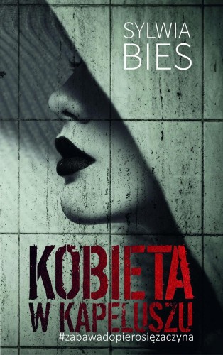 Kobieta w kapeluszu, Sylwia Bies