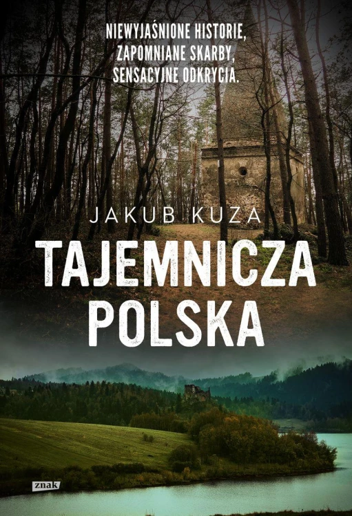 Tajemnicza Polska. Niewyjaśnione historie,...