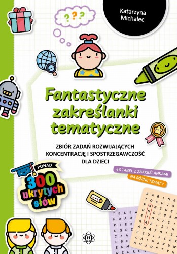 Fantastyczne zakreślanki tematyczne Zbiór...