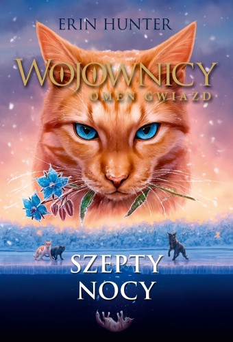 Szepty nocy. Wojownicy. Omen gwiazd. Tom 3...