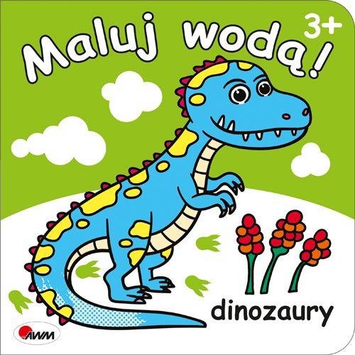 Dinozaury. Maluj wodą!, Opracowanie zbiorowe