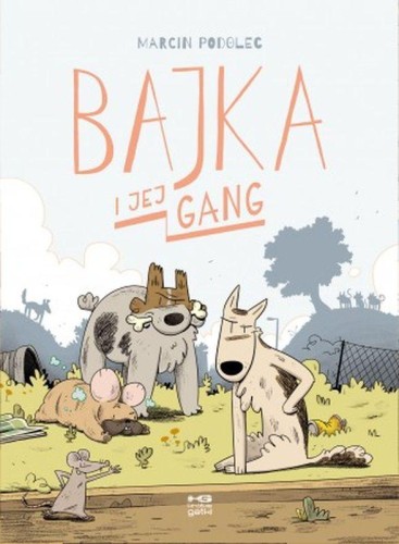 Bajka i jej gang, Marcin Podolec,Agata Mianowska