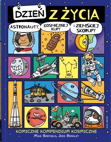 Dzień z życia astronauty, kosmicznej kupy i...