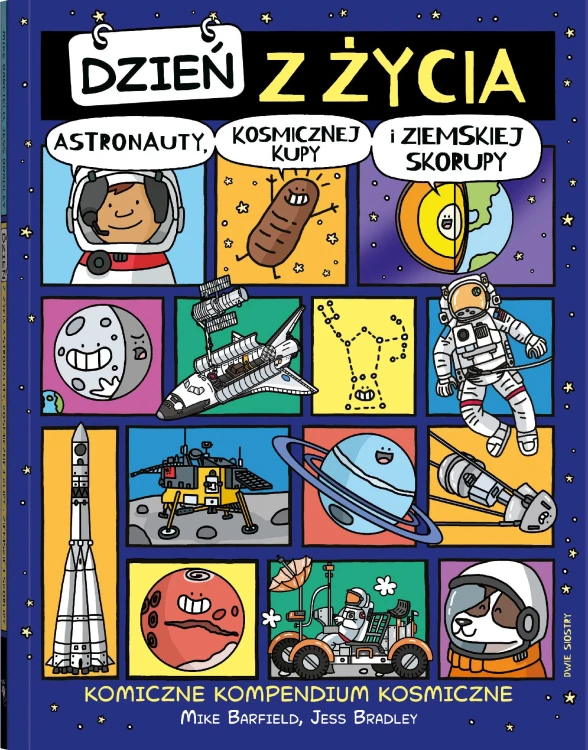 Dzień z życia astronauty, kosmicznej kupy i...
