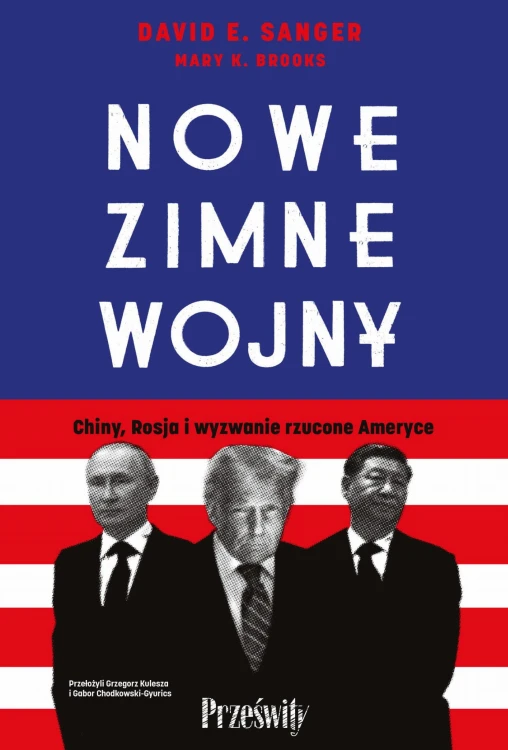 Nowe zimne wojny. Chiny, Rosja i wyzwanie...
