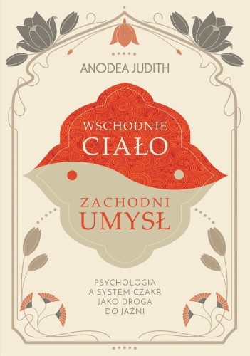 Wschodnie ciało, zachodni umysł Psychologia a...