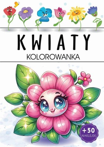 Kwiaty. Kolorowanka, Opracowanie zbiorowe