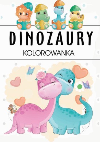 Dinozaury. Kolorowanka, Opracowanie zbiorowe