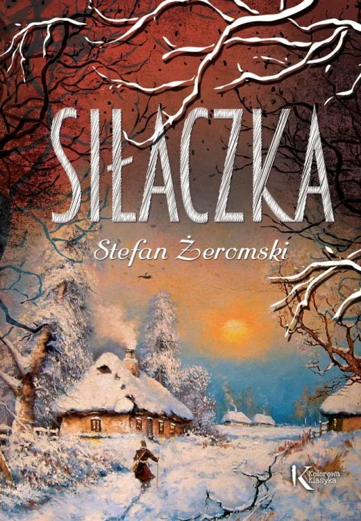 Siłaczka. Kolorowa klasyka, Stefan Żeromski