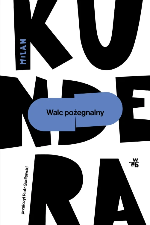 Walc pożegnalny, Milan Kundera