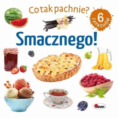 Smacznego. Co tak pachnie?, Opracowanie zbiorowe