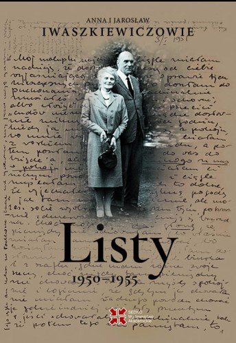 Listy 1950–1955. Anna i Jarosław Iwaszkiewiczowie