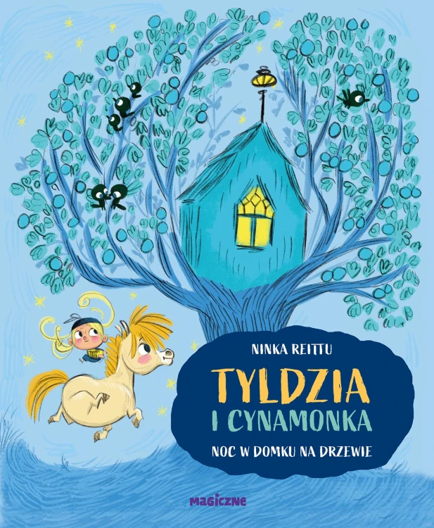 Noc w domku na drzewie. Tyldzia i Cynamonka. Tom 2
