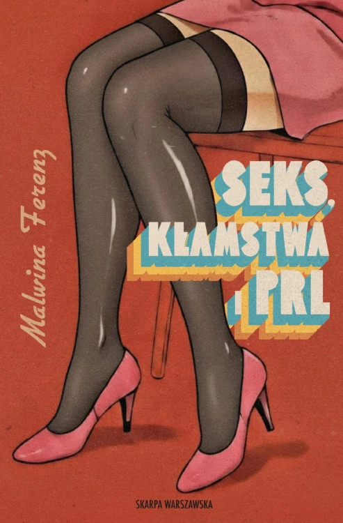 Seks, kłamstwa i PRL, Malwina Ferenz