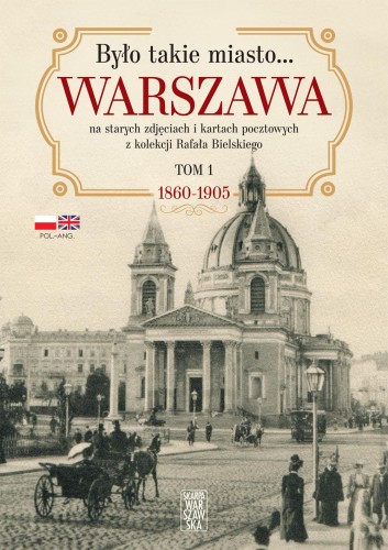 Było takie miasto… Warszawa na starych...