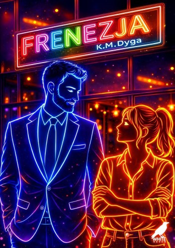 Frenezja, K. M. Dyga
