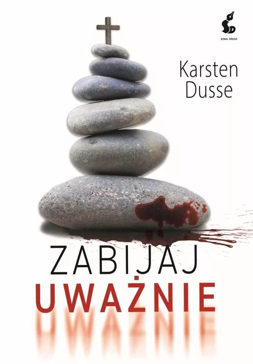 Zabijaj uważnie, Karsten Dusse