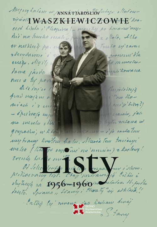 Listy 1956–1960. Anna i Jarosław Iwaszkiewiczowie