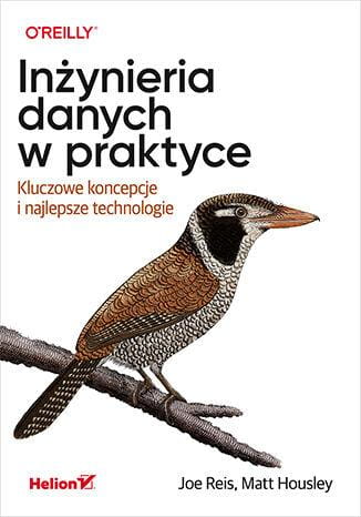 Inżynieria danych w praktyce. Kluczowe...
