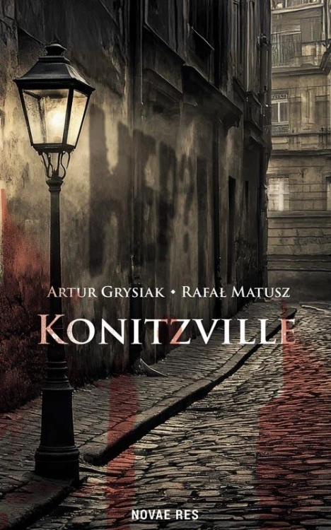 Konitzville, Artur Grysiak,Rafał Matusz