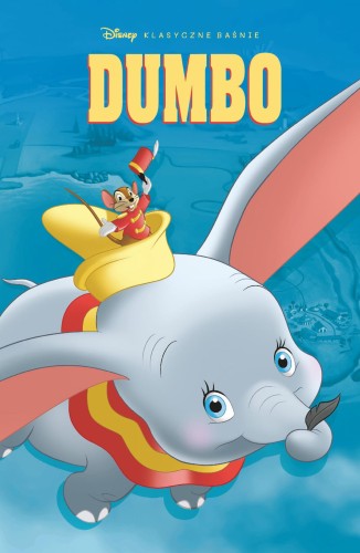 Dumbo. Klasyczne baśnie Disneya