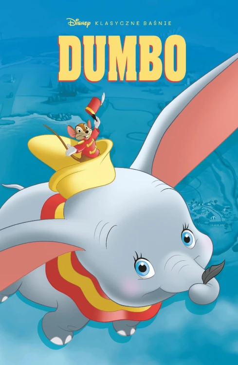 Dumbo. Klasyczne baśnie Disneya