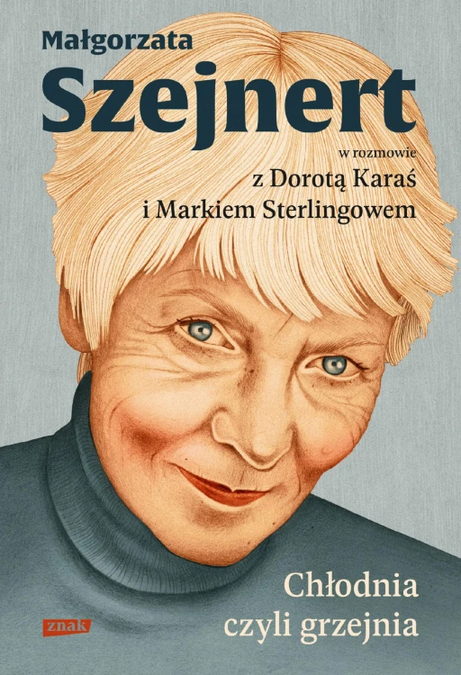 Chłodnia, czyli grzejnia. Małgorzata Szejnert...