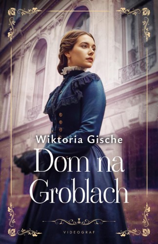 Dom na Groblach, Wiktoria Gische