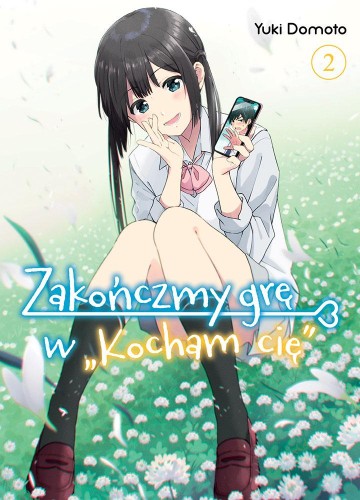 Zakończmy grę w Kocham cię. Tom 2, Yuki Domoto