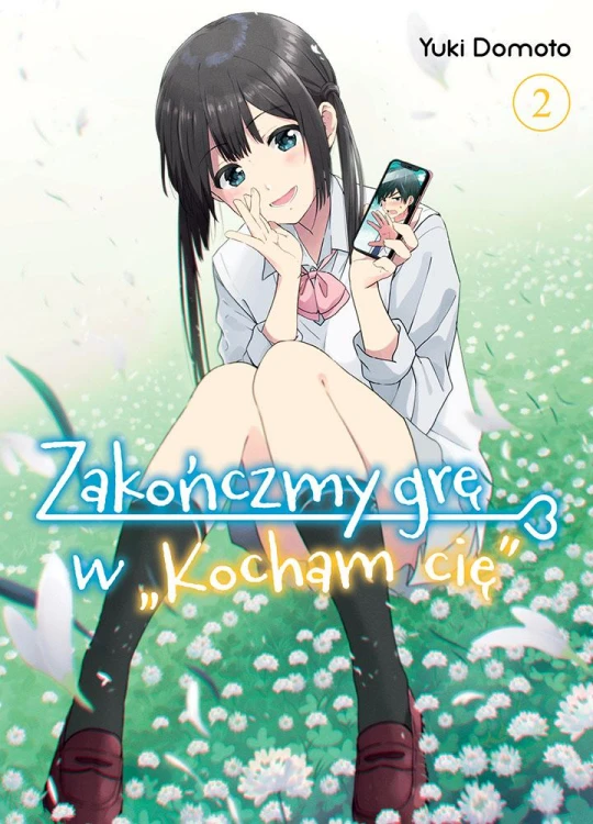 Zakończmy grę w Kocham cię. Tom 2, Yuki Domoto