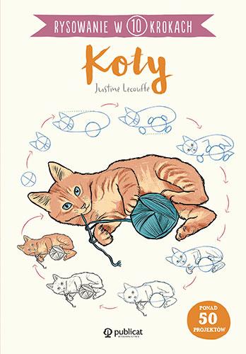 Koty. Rysowanie w 10 krokach, Justine Lecouffe