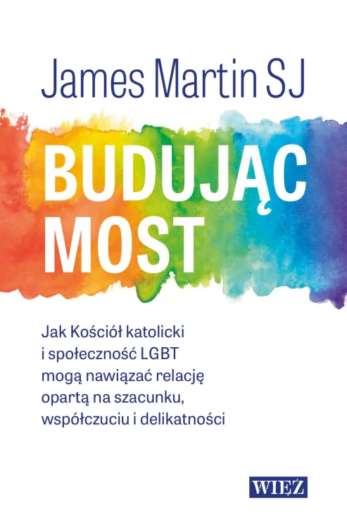 Budując most. Jak Kościół katolicki i...