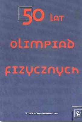 50 lat olimpiad fizycznych, Opracowanie Zbiorowe