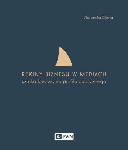 Rekiny biznesu w mediach sztuka tworzenia...