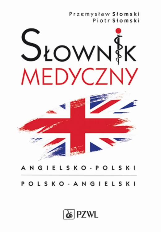 Podręczny słownik medyczny polsko angielski...