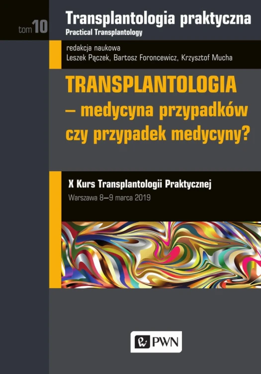 Transplantologia praktyczna Tom 10...
