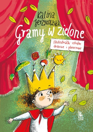 Gramy w zielone. Ekoteatrałki szkolne, domowe...