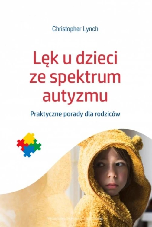 Lęk u dzieci ze spektrum autyzmu. Praktyczne...