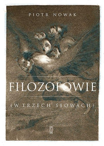 Filozofowie (w trzech słowach), Piotr Nowak